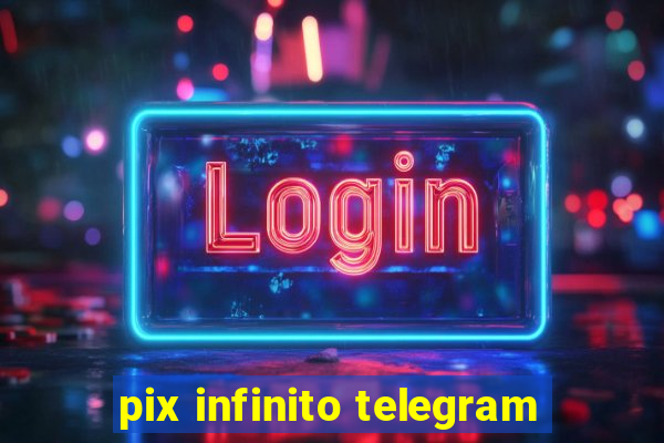 pix infinito telegram